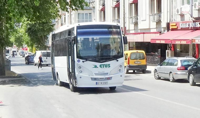 Edirne'de toplu ulaşımda zamlı fiyatlar bugün başladı