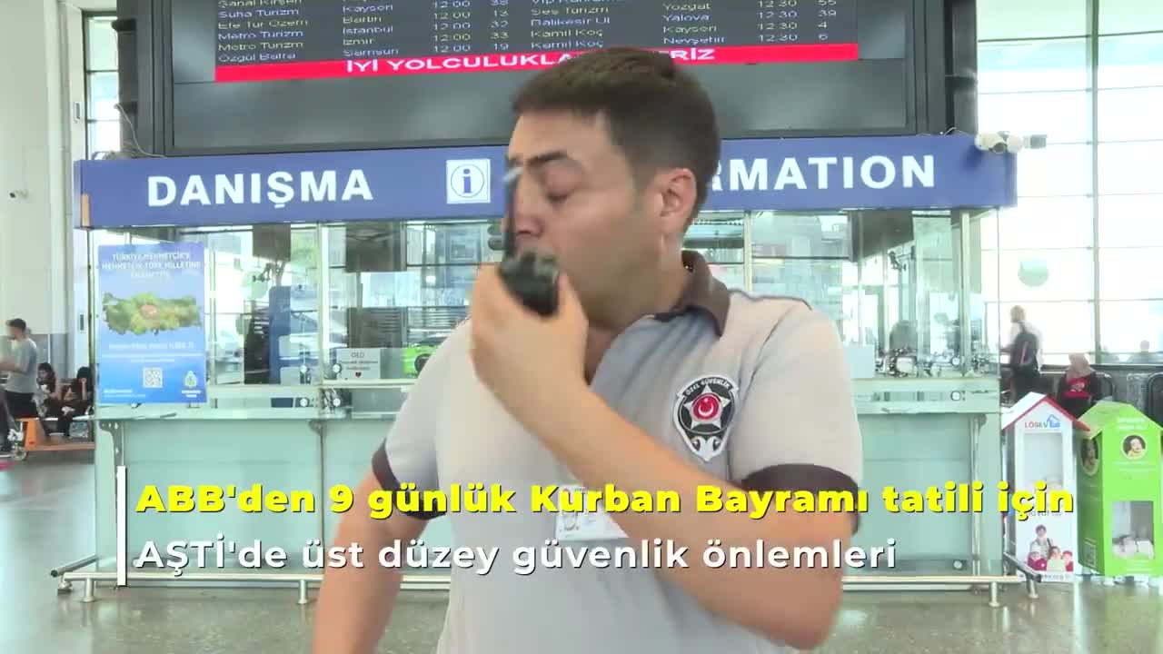 Kurban Bayramı'nda AŞTİ'de üst düzey güvenlik önlemleri