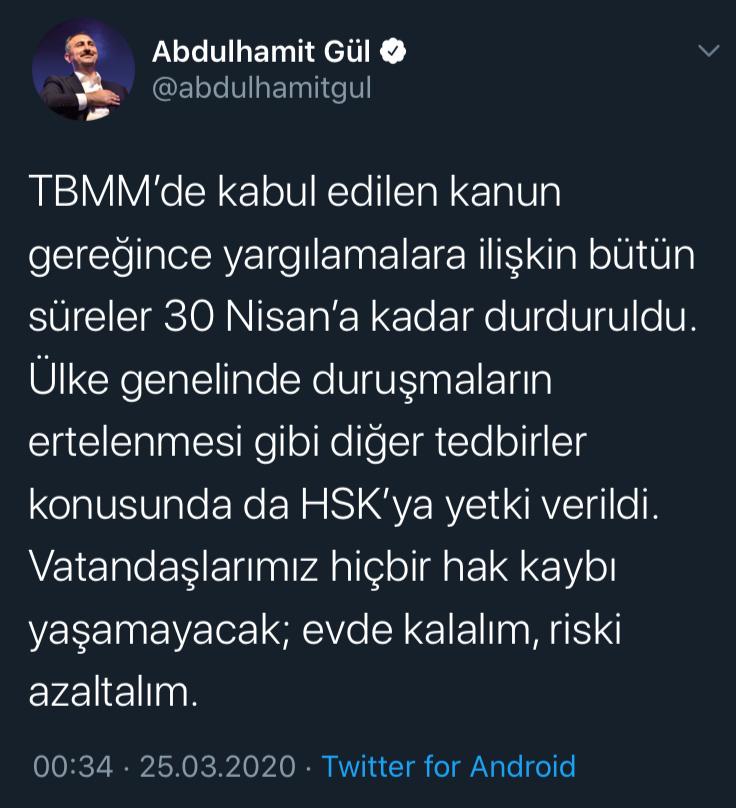 GÜL: YARGILAMALARA İLİŞKİN SÜRELER 30 NİSAN’A KADAR DURDU