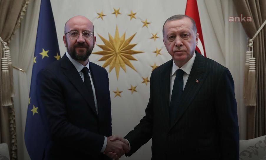 CUMHURBAŞKANI ERDOĞAN AB KONSEYİ BAŞKANI MİCHEL İLE GÖRÜŞTÜ