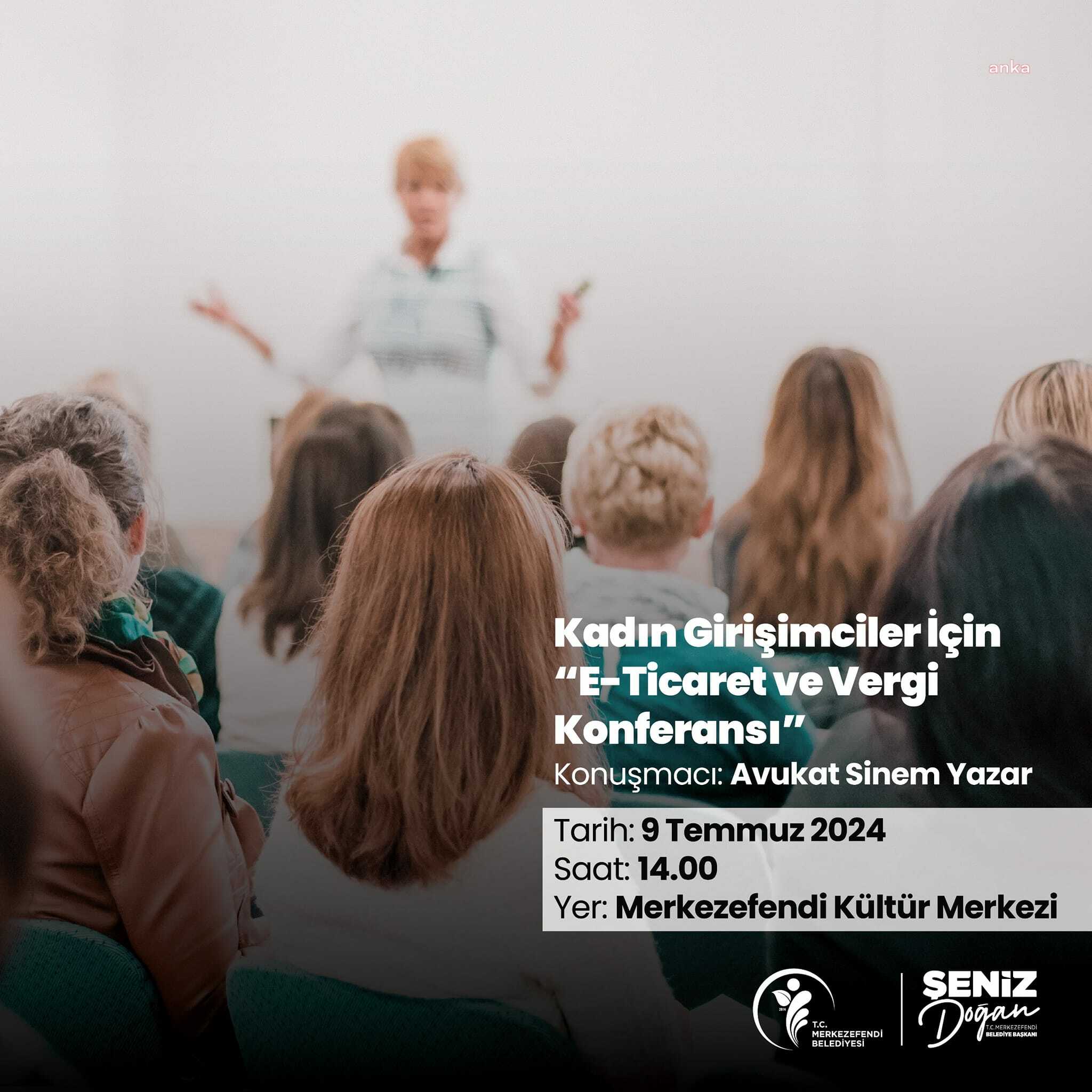 Merkezefendi Belediyesi'nden kadın girişimcilere ‘E-ticaret ve Vergi Konferansı’