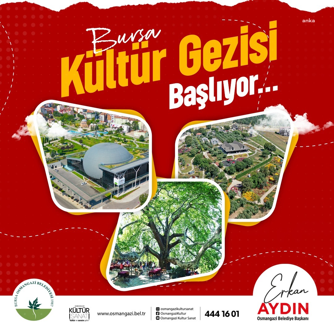 Osmangazi’de “Bursa Kültür Gezisi” başlıyor
