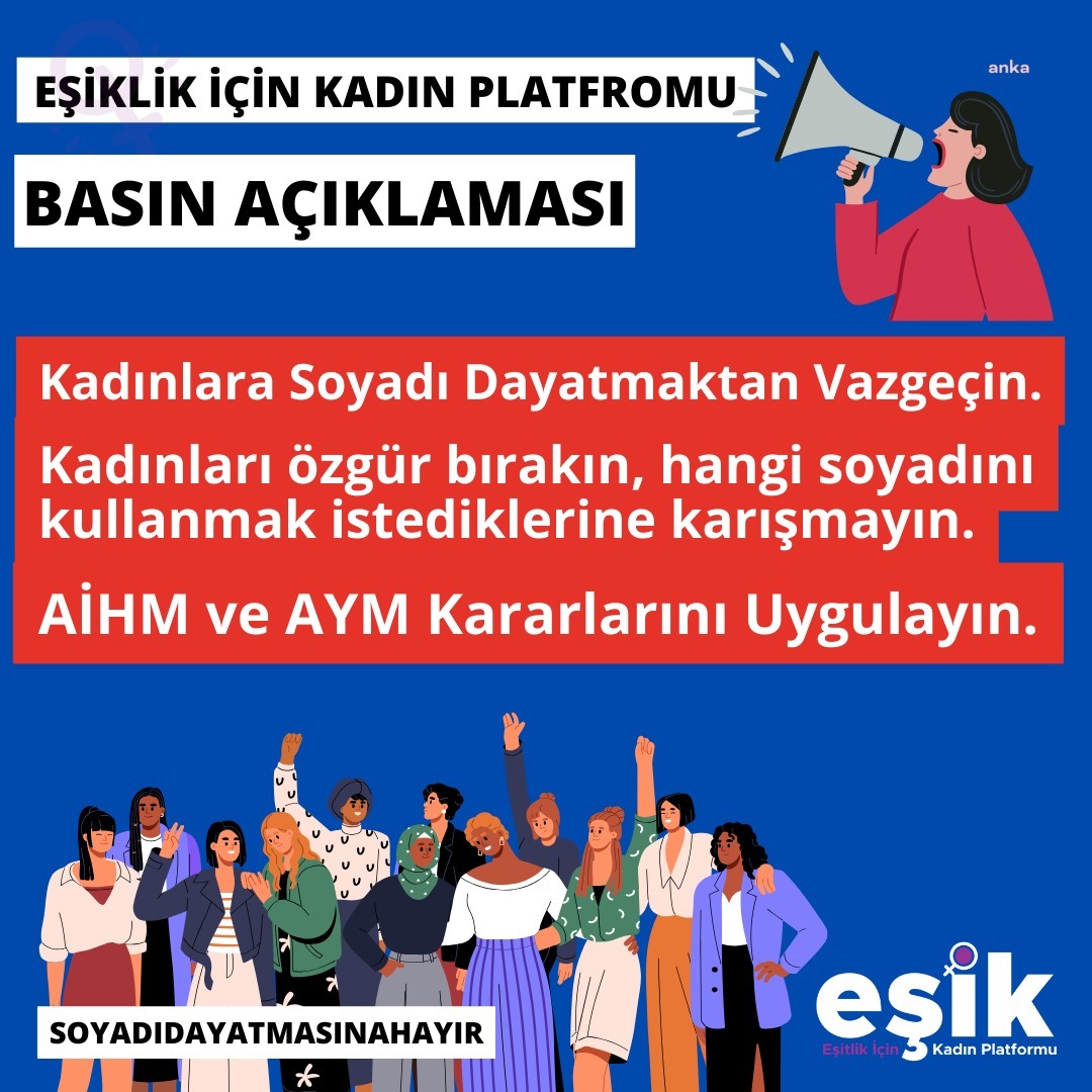 EŞİK Platformu: "Kadının kendi soyadını kullanması, aileye zarar vermez; tam tersine ailede eşitliği pekiştireceği için güçlendirir"