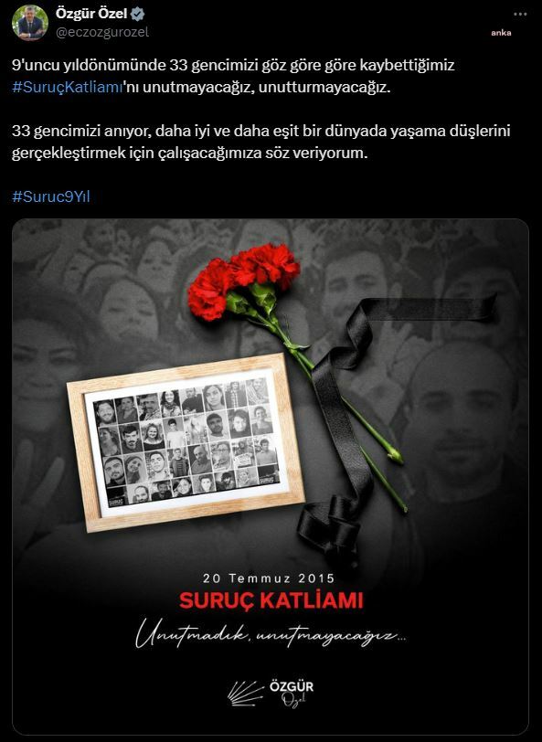 CHP Lideri Özel'den Suruç Katliamı'nda yaşamını yitirenler için anma mesajı