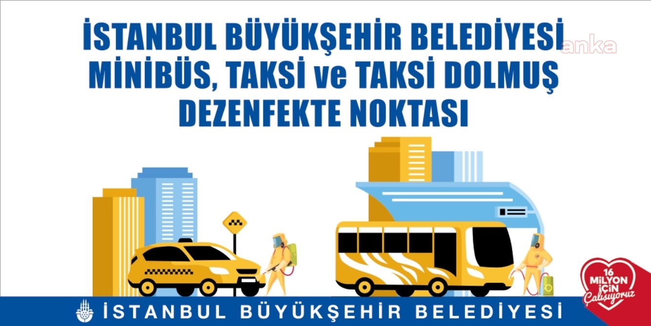 İBB; TAKSİ, DOLMUŞ VE MİNİBÜSLERİ  DÜZENLİ OLARAK DEZENFEKTE EDİYOR