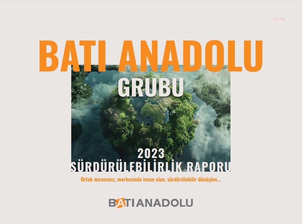 Batı Anadolu Grubu, ilk sürdürülebilirlik raporunu yayımladı