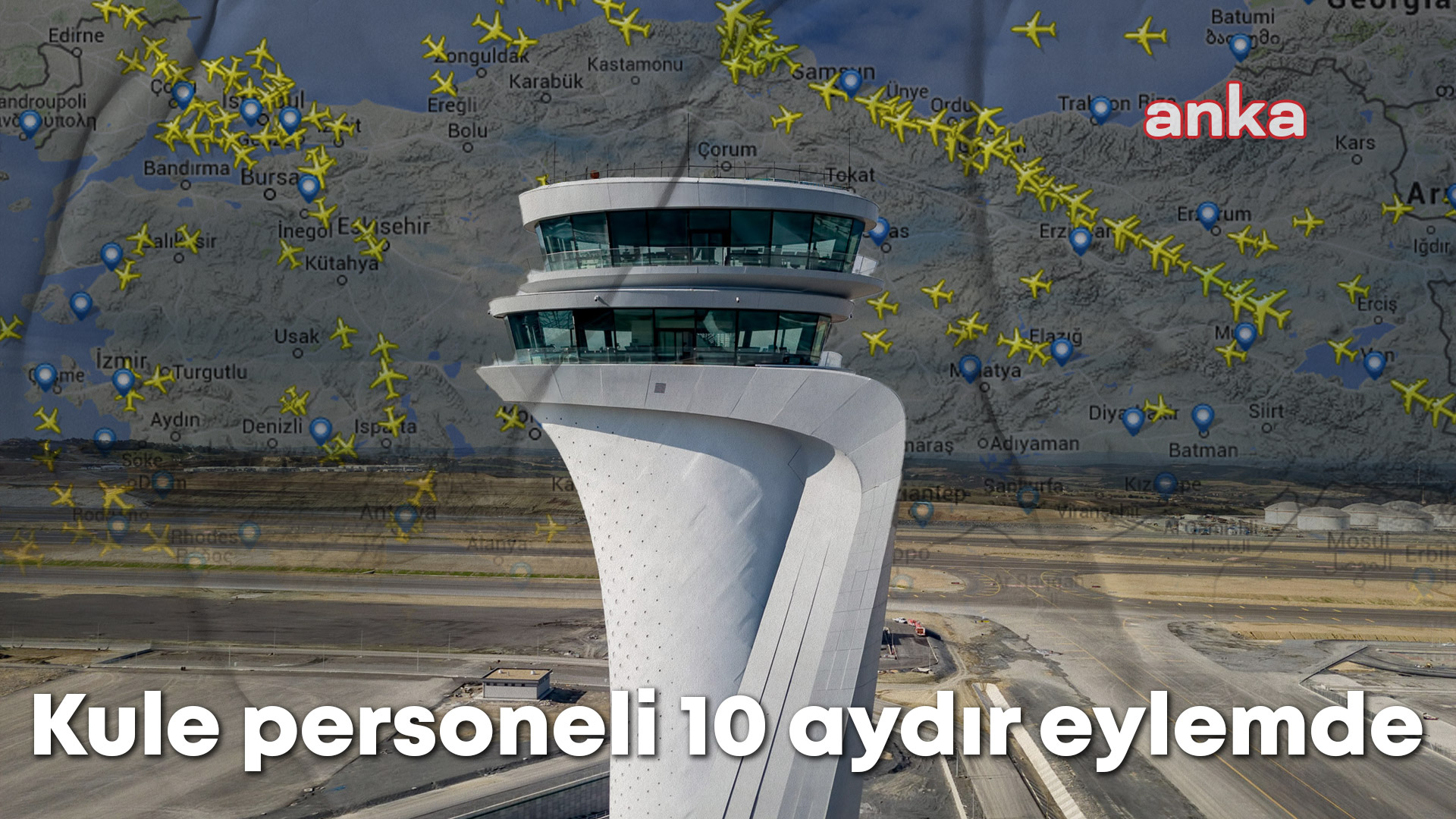Kule personeli 10 aydır eylemde: "Seçimden sonra kesin çözeceğiz" dediler çözmediler