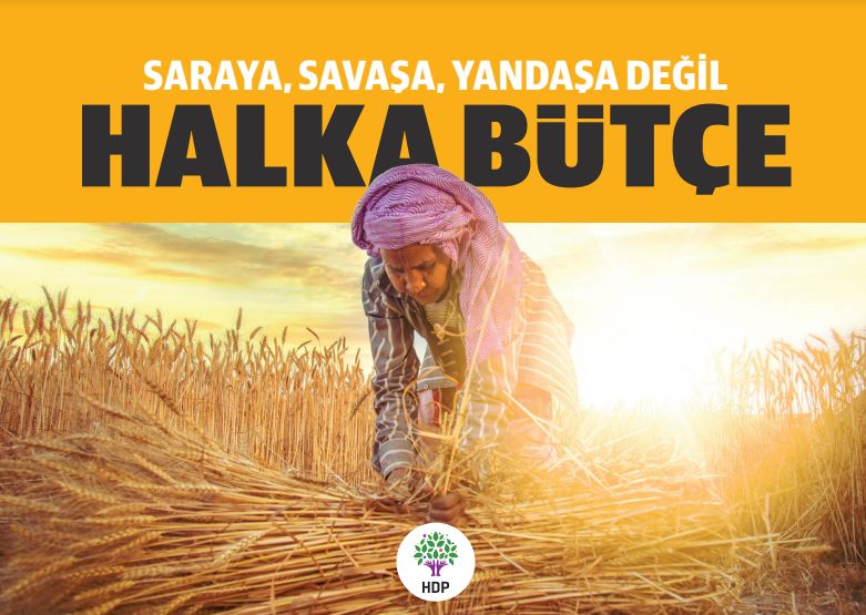 HDP’DEN BÜTÇE ÖNERİSİ: HERKESE 1000 LİRA GELİR, 4 BİN LİRA ASGARI ÜCRET, EMEKLİ AYLIĞI EN DÜŞÜK 2 BİN 500 LİRA