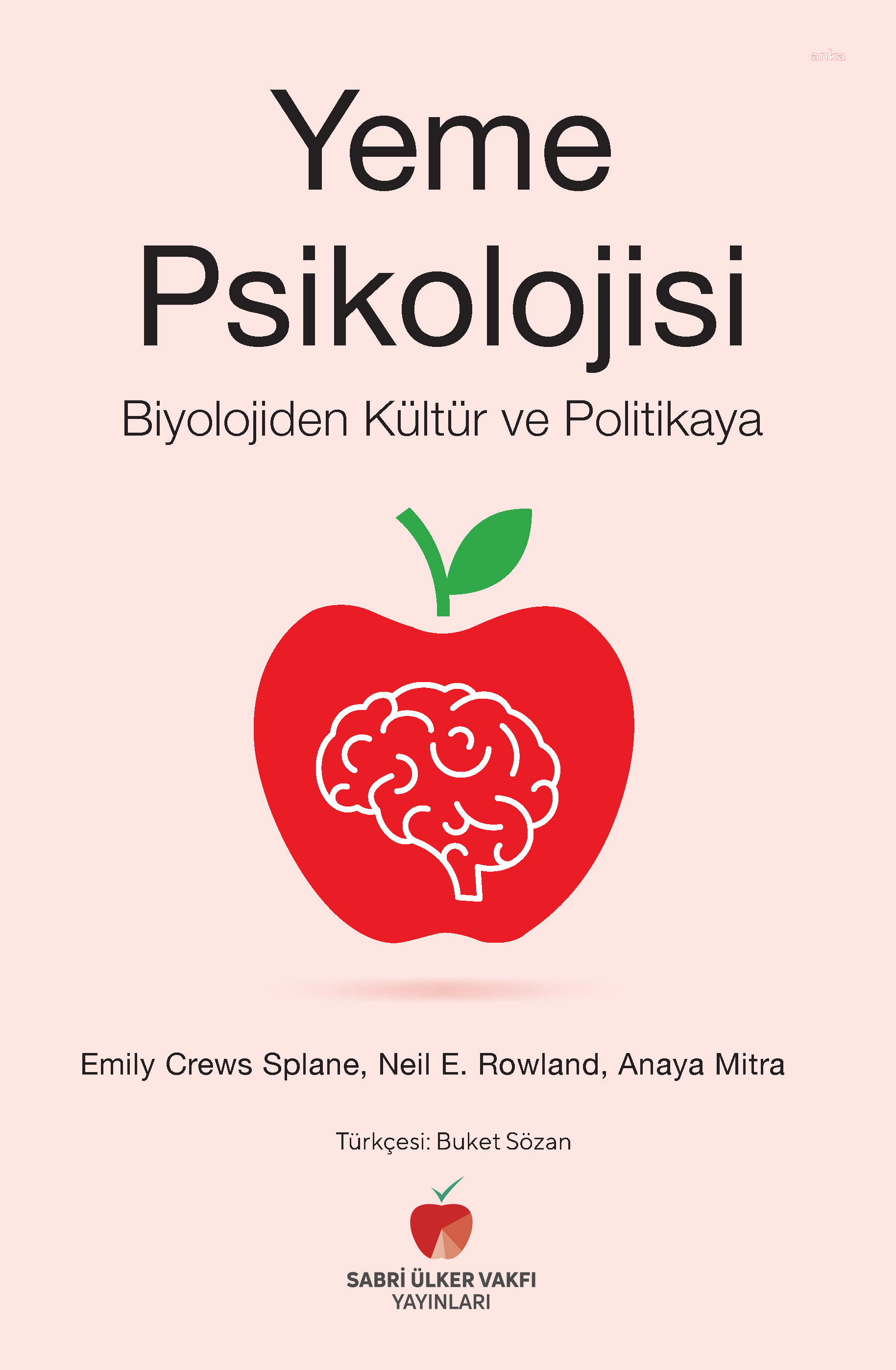 Sabri Ülker Vakfı’ndan yeni kitap: “Yeme Psikolojisi-Biyolojiden Kültür ve Politikaya”