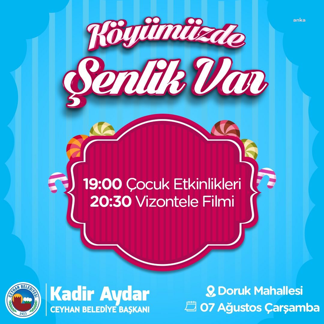 Ceyhan Belediyesi'nin düzenlediği "Köyümüzde Şenlik Var" etkinlikleri başlıyor