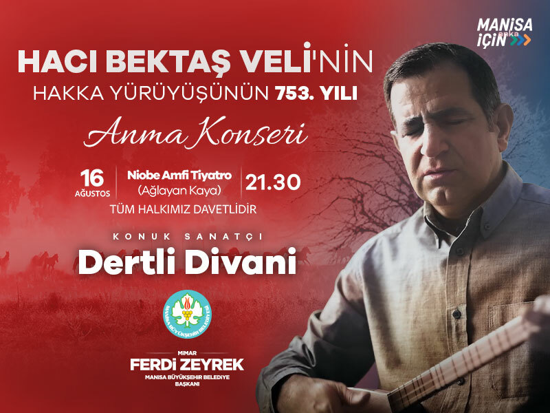 Manisa Büyükşehir'den Hacı Bektaş Veli’yi anma konseri