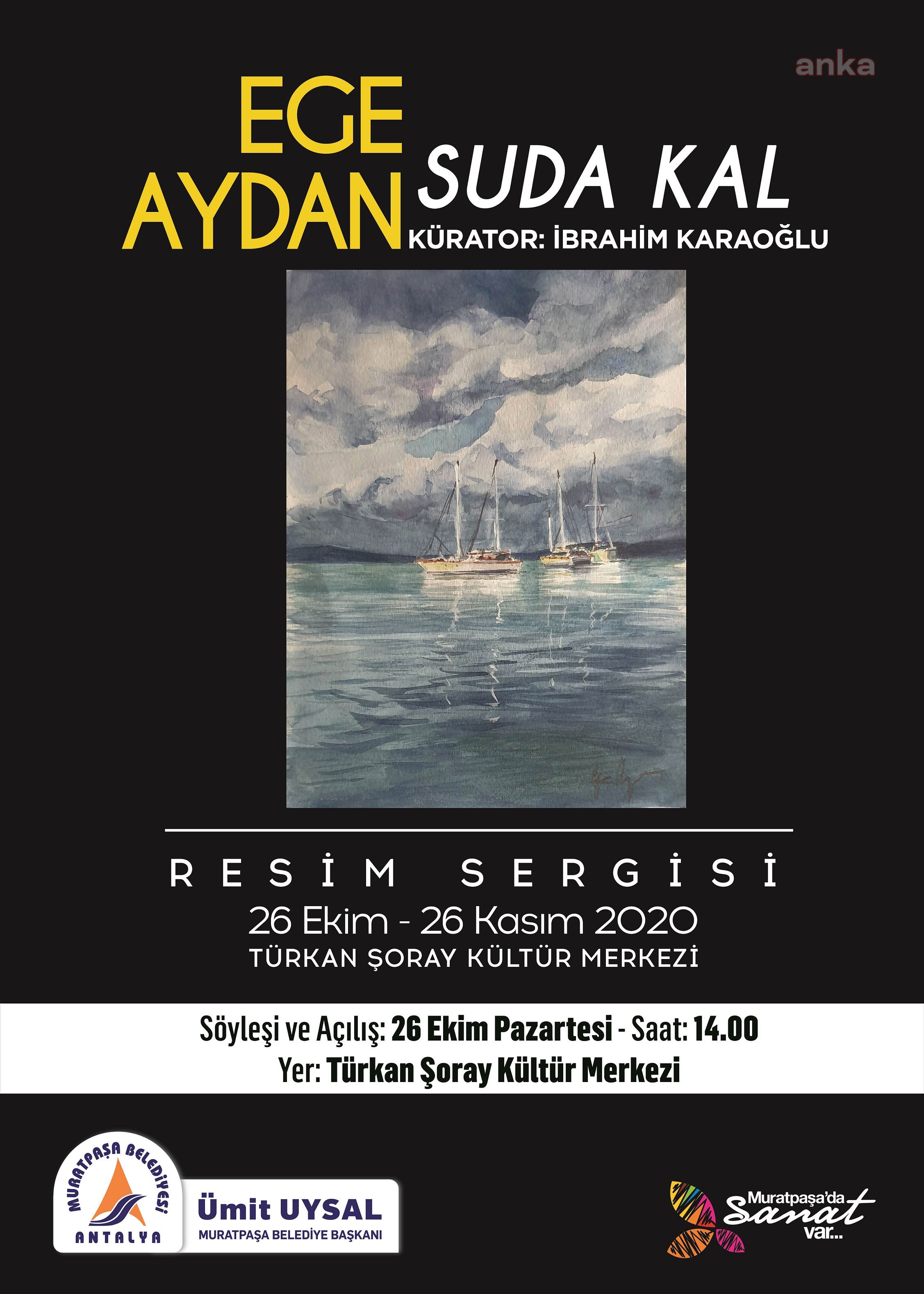 EGE AYDAN'IN 33'ÜNCÜ SERGİSİ TÜRKAN ŞORAY KÜLTÜR MERKEZİ'NDE
