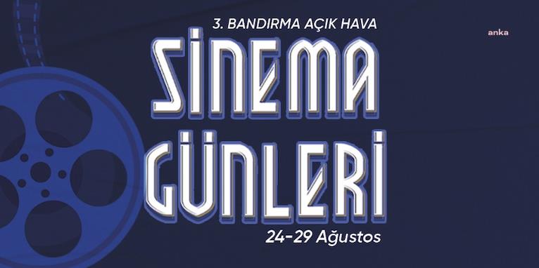 3. Bandırma Açık Hava Sinema Günleri başlıyor
