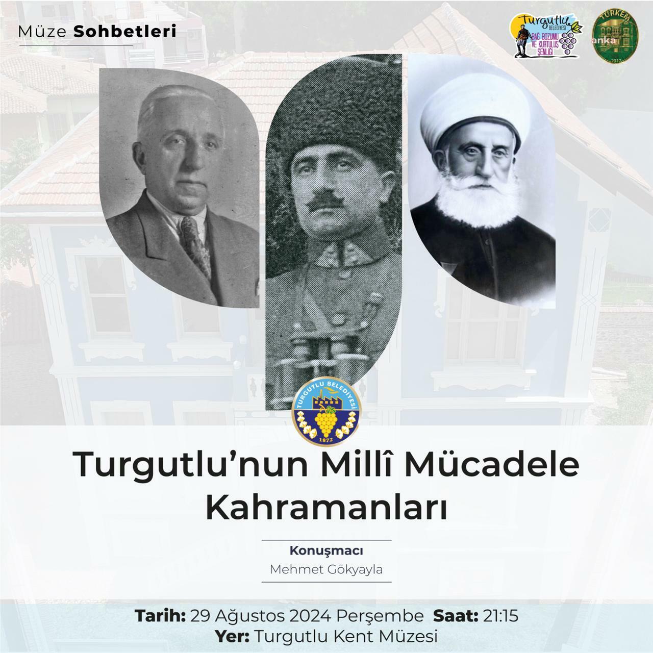 Turgutlu’nun milli mücadele kahramanları, Müze Sohbetleri’nde yad edilecek