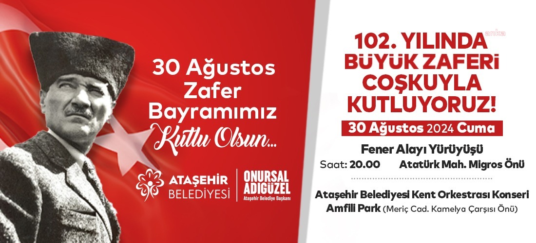 Ataşehir’i zafer coşkusu saracak