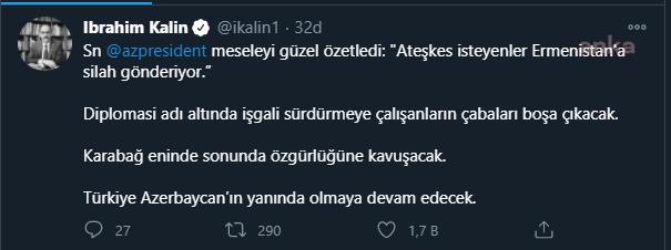 KALIN: “ATEŞKES İSTEYENLER ERMENİSTAN’A SİLAH GÖNDERİYOR”
