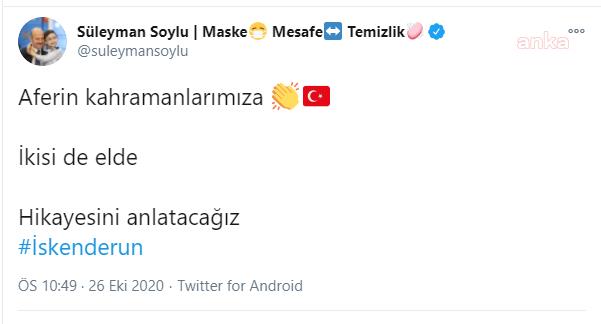 BAKAN SOYLU'DAN 'İSKENDERUN' AÇIKLAMASI: "İKİSİ DE ELDE"