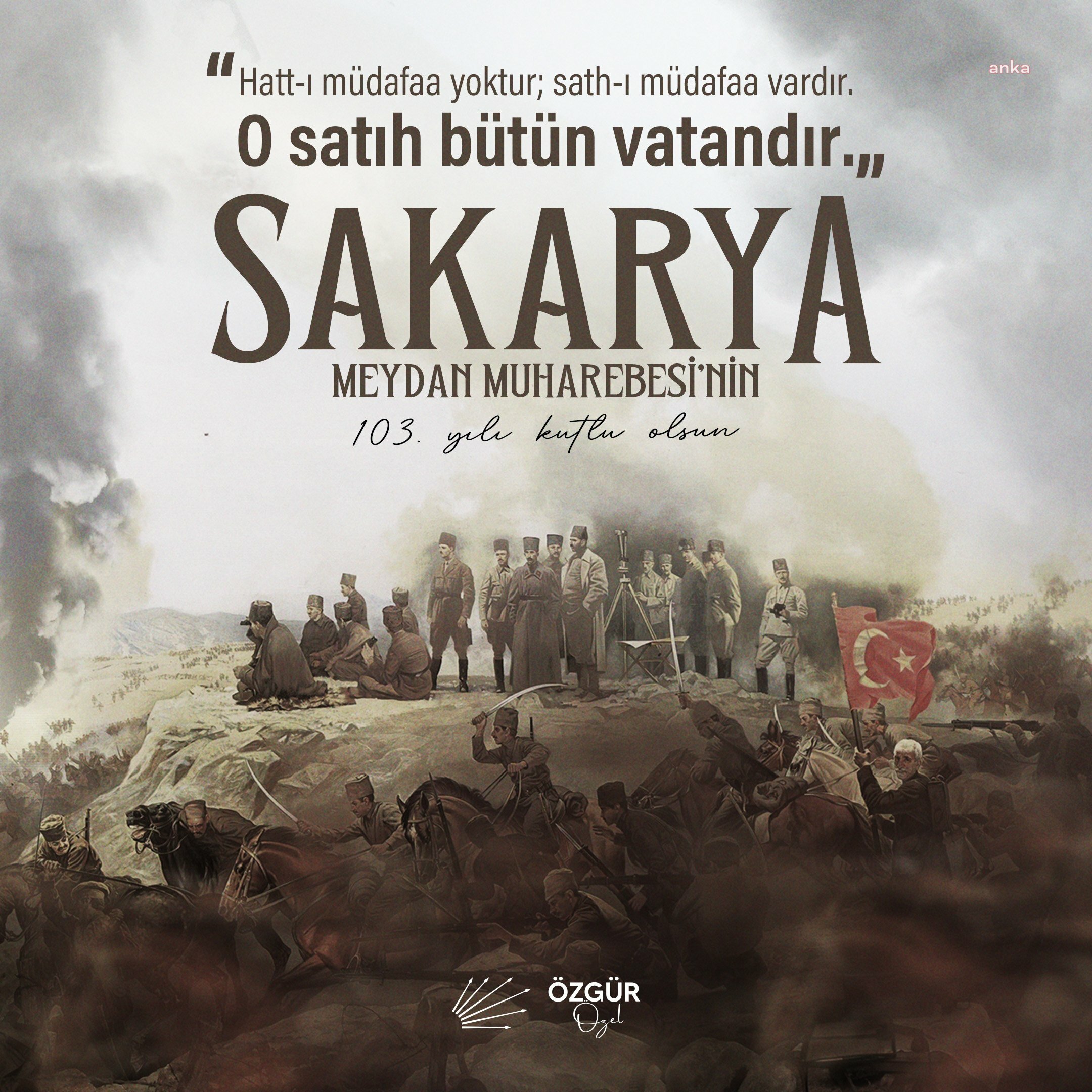 Özgür Özel: "Sakarya Zaferi'nin yıl dönümünde kurucumuz Mustafa Kemal Atatürk başta olmak üzere tüm mücadele arkadaşlarını, şehitlerimizi ve gazilerimizi saygıyla ve minnetle anıyorum"
