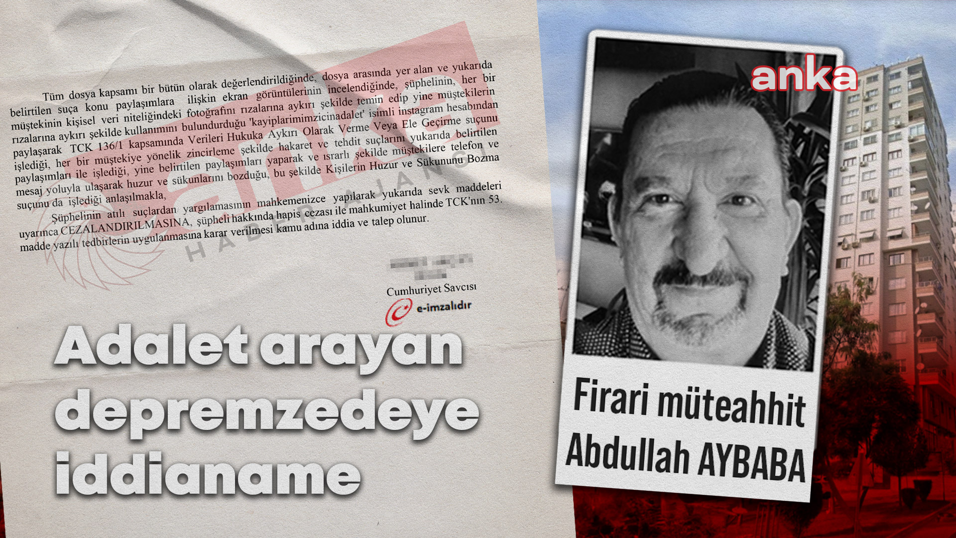 Firari müteahhit Abdullah Aybaba'nın çocukları şikayetçi oldu: Sami Bey Apartmanı'nda ailesinden 17 kişiyi kaybeden Naim Emin Ünvar hakkında iddianame düzenlendi