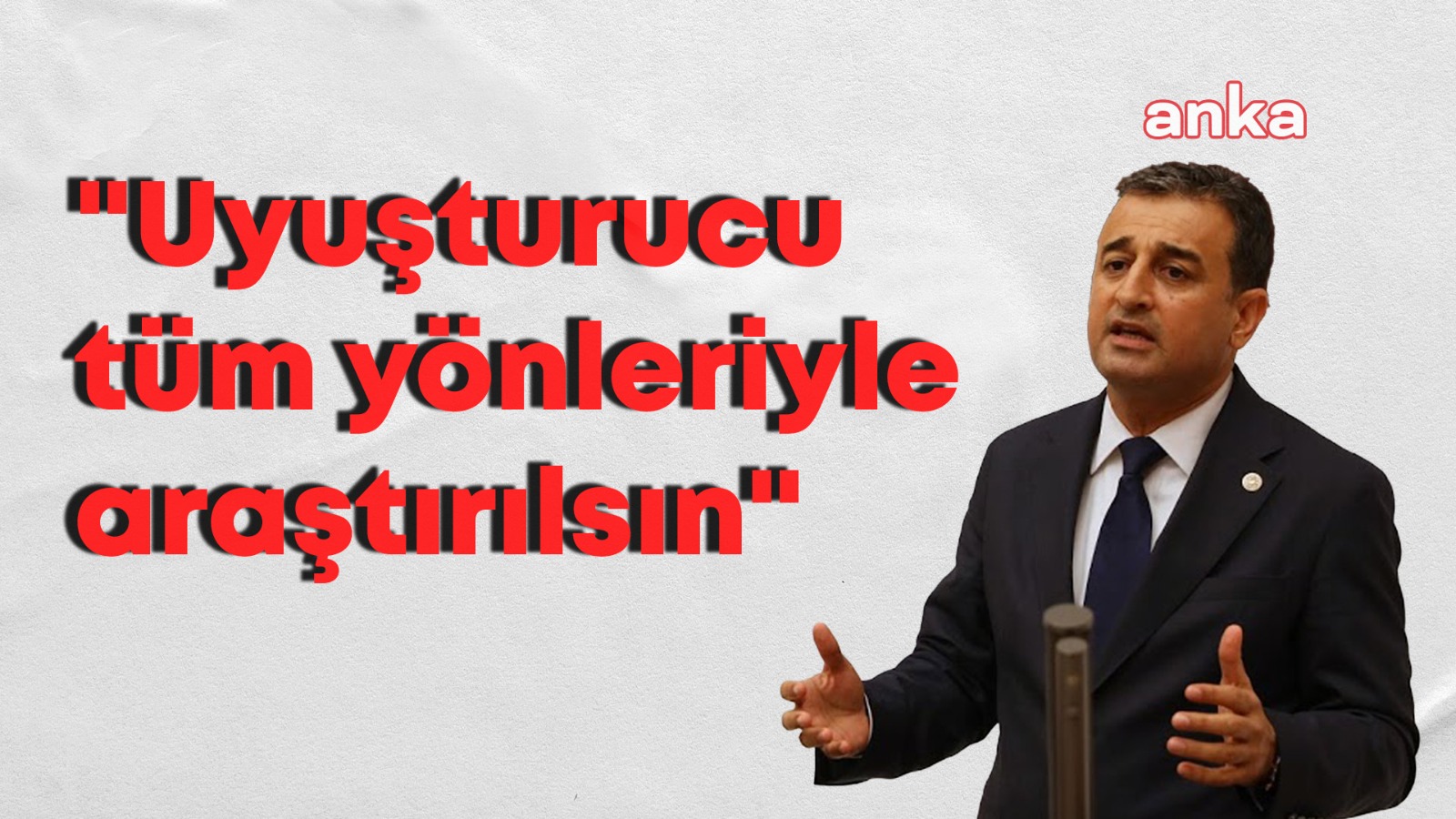CHP'li Bulut: Sınırların güvensizliği uyuşturucu kullanım oranını tehlikeli biçimde yükseltmiştir