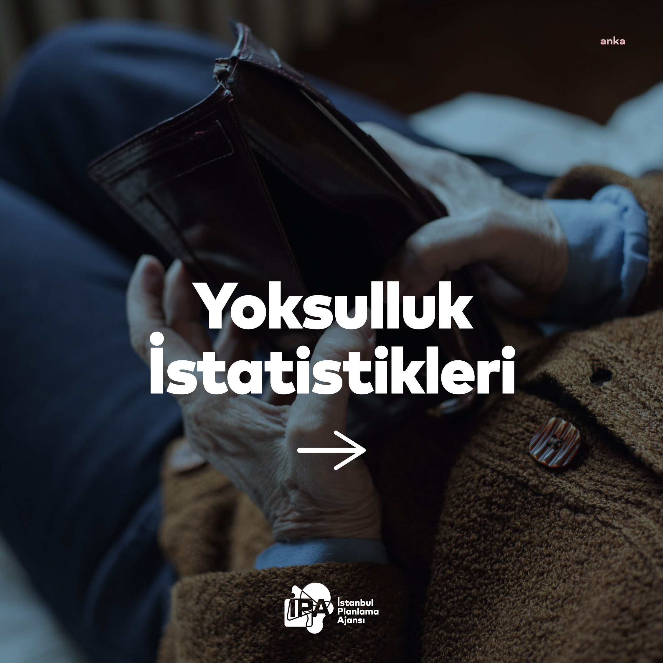 İPA Yoksulluk Raporu'na göre İstanbul’daki yoksulluk oranı arttı