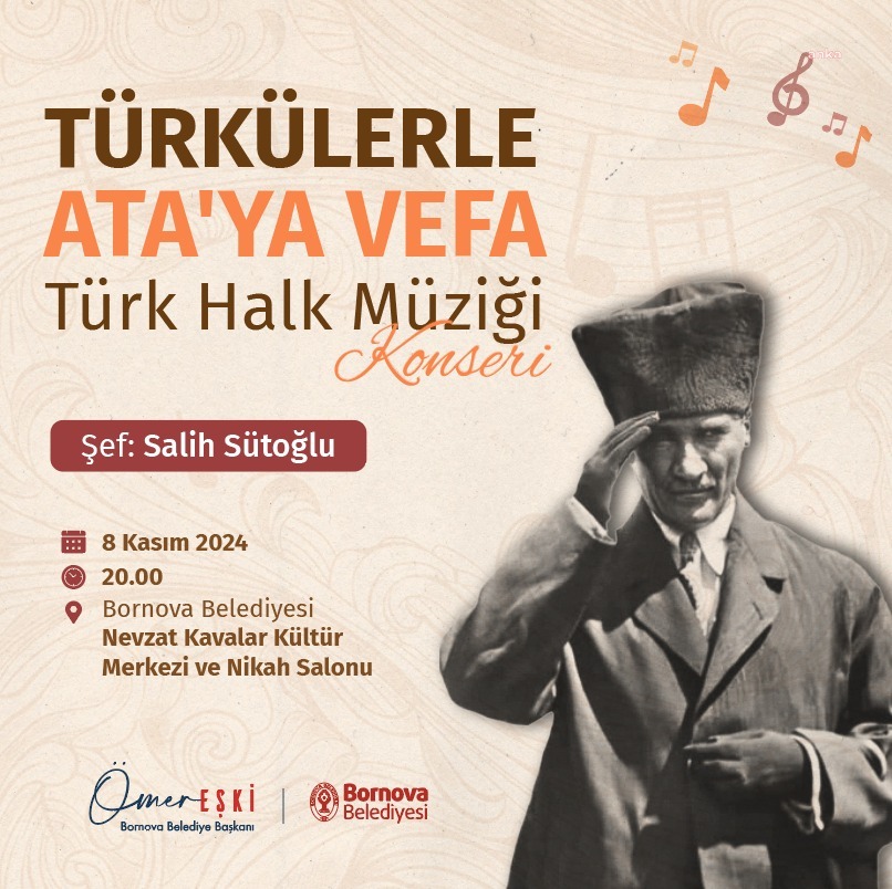 Bornova’da "Türkülerle Ata’ya Vefa" konseri düzenlenecek