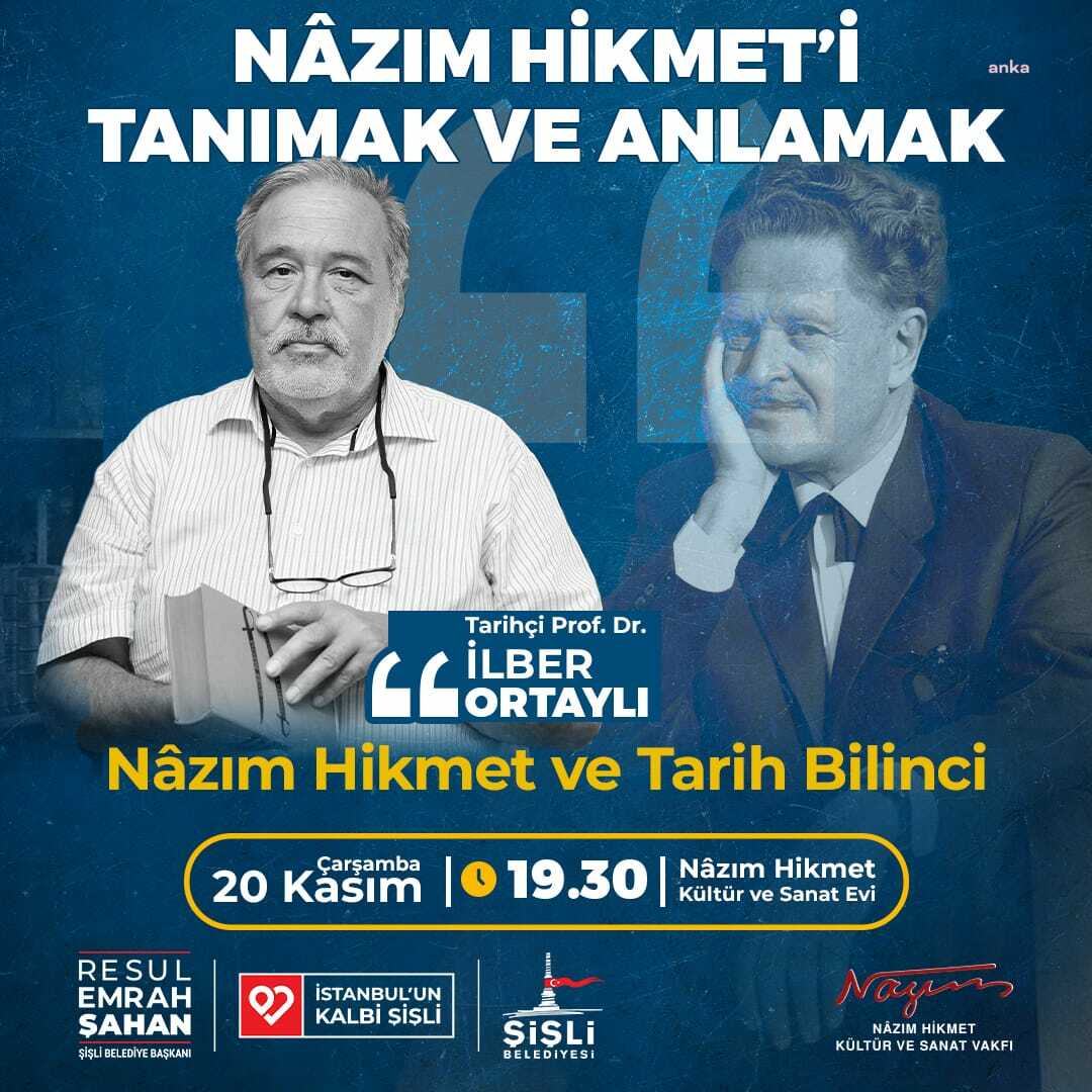 İlber Ortaylı, Nâzım Hikmet’i anlatacak