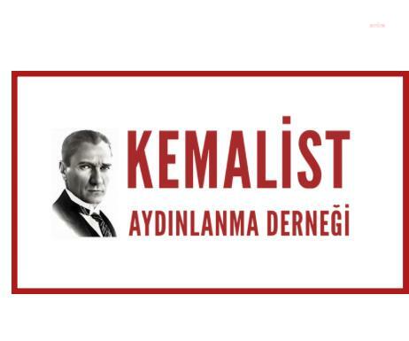 Kemalist Aydınlanma Derneği: “Türk ulusu Atatürk’ün askerlerine sahip çıkacaktır”