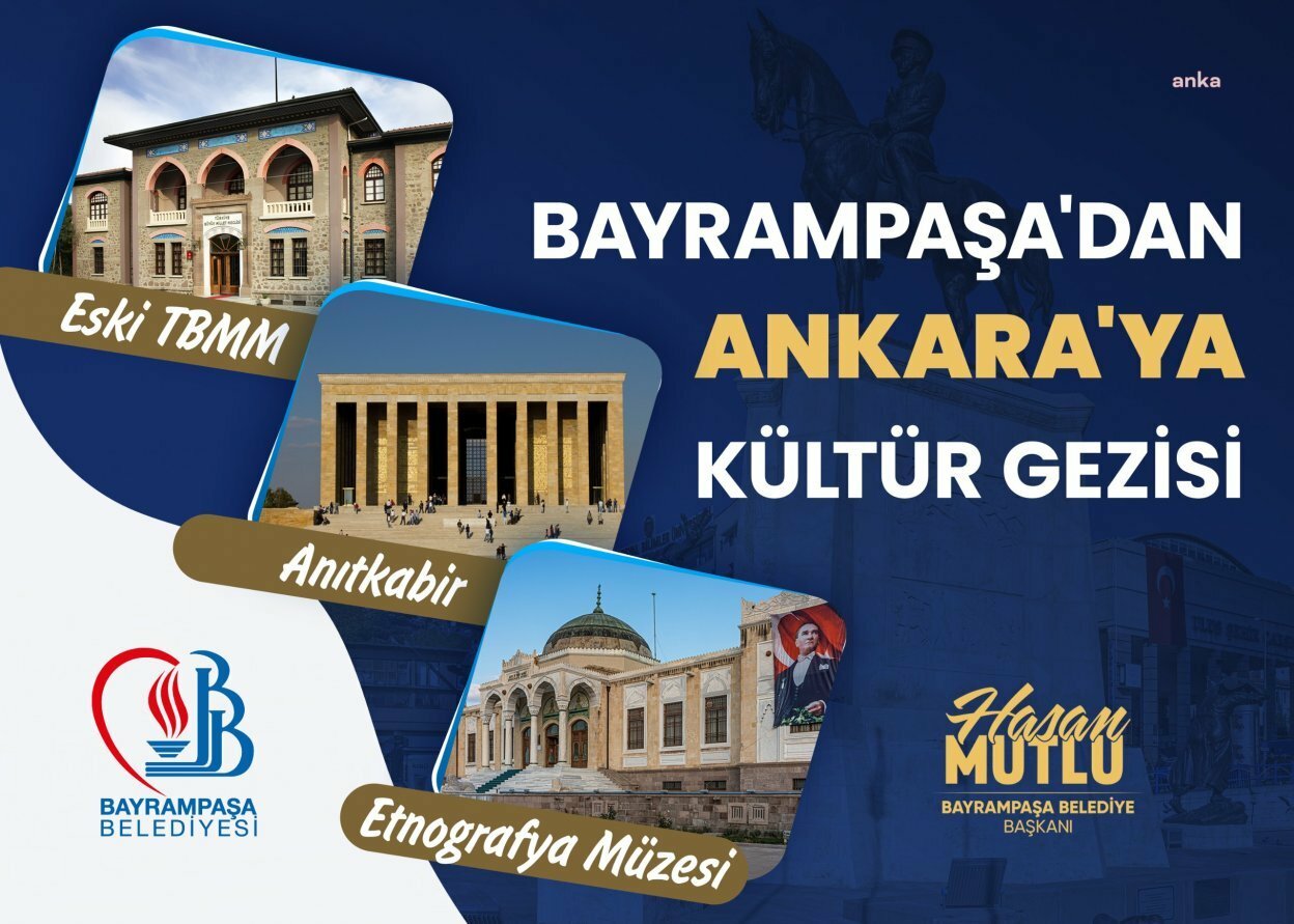 Bayrampaşa’dan Ankara’ya kültür gezisi