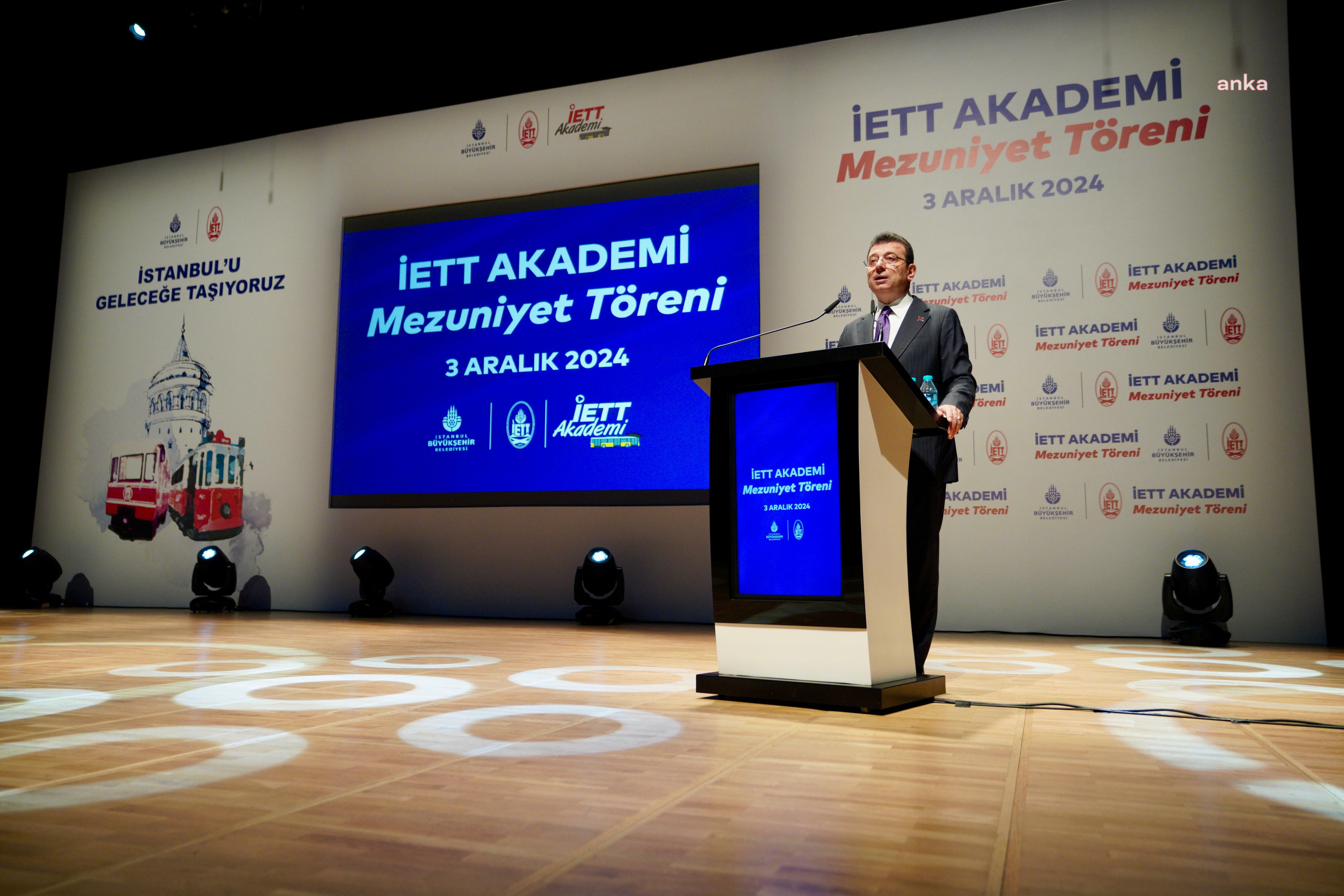 İETT Akademi mezuniyet töreninde konuşan İmamoğlu: “Bu ülkenin Cumhurbaşkanı da İETT çalışanıydı”