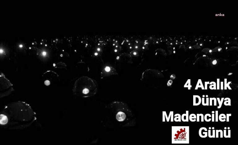 Dev Maden-Sen: "Maden işçilerini köleliği aratmayan koşullarda karın tokluğuna çalışmaya mahkum etmek asla kabul edilemez"