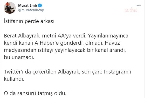 CHP'Lİ EMİR: BERAT ALBAYRAK DA SANSÜRÜ TATMIŞ OLDU