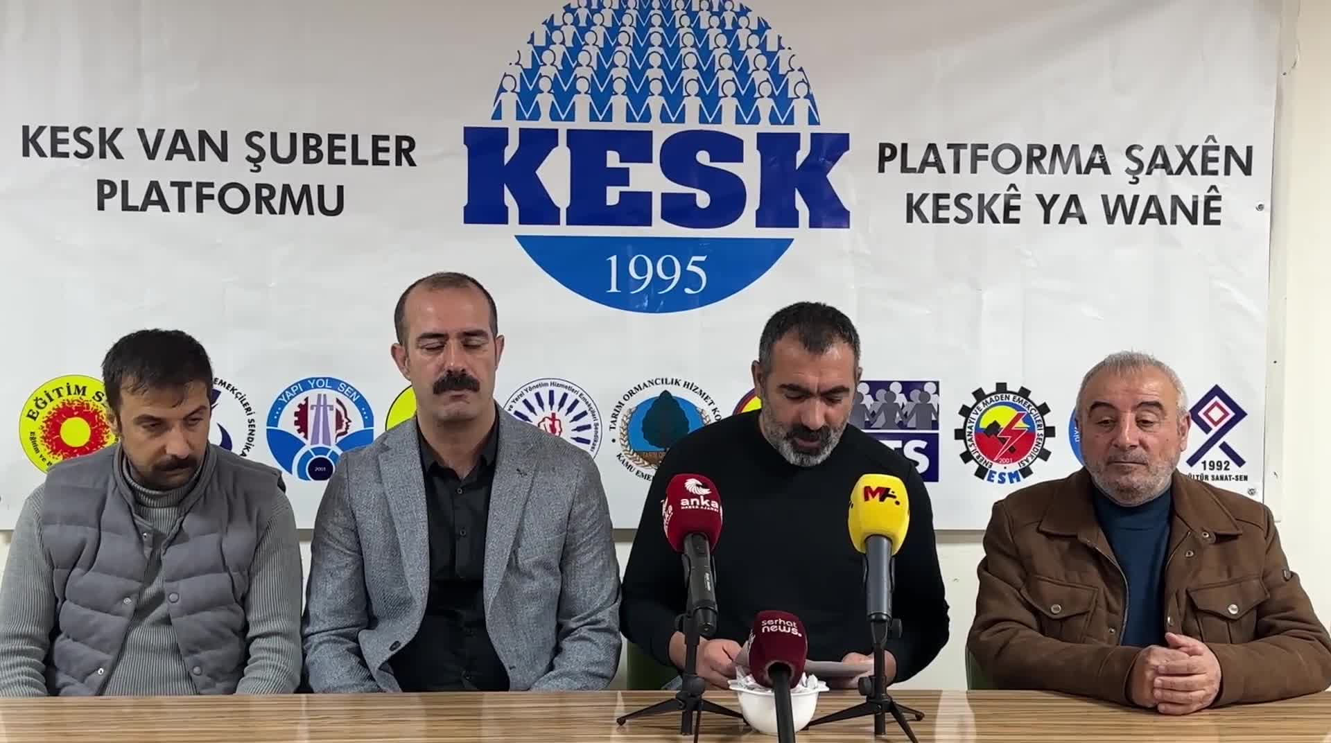 KESK Van Şubeler Platformu: "Hedef tüm çalışanları sefalete, 19. yüzyıl kölelik koşullarına mahkûm etmektir"