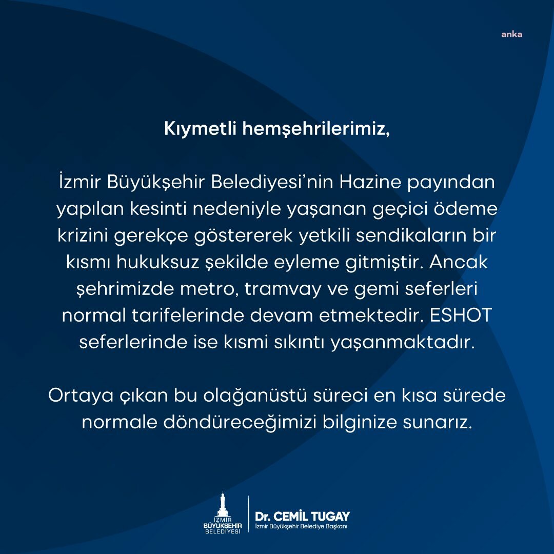 İzmir Büyükşehir Belediyesi:  "Sendikaların bir kısmı hukuksuz şekilde eyleme gitmiştir"