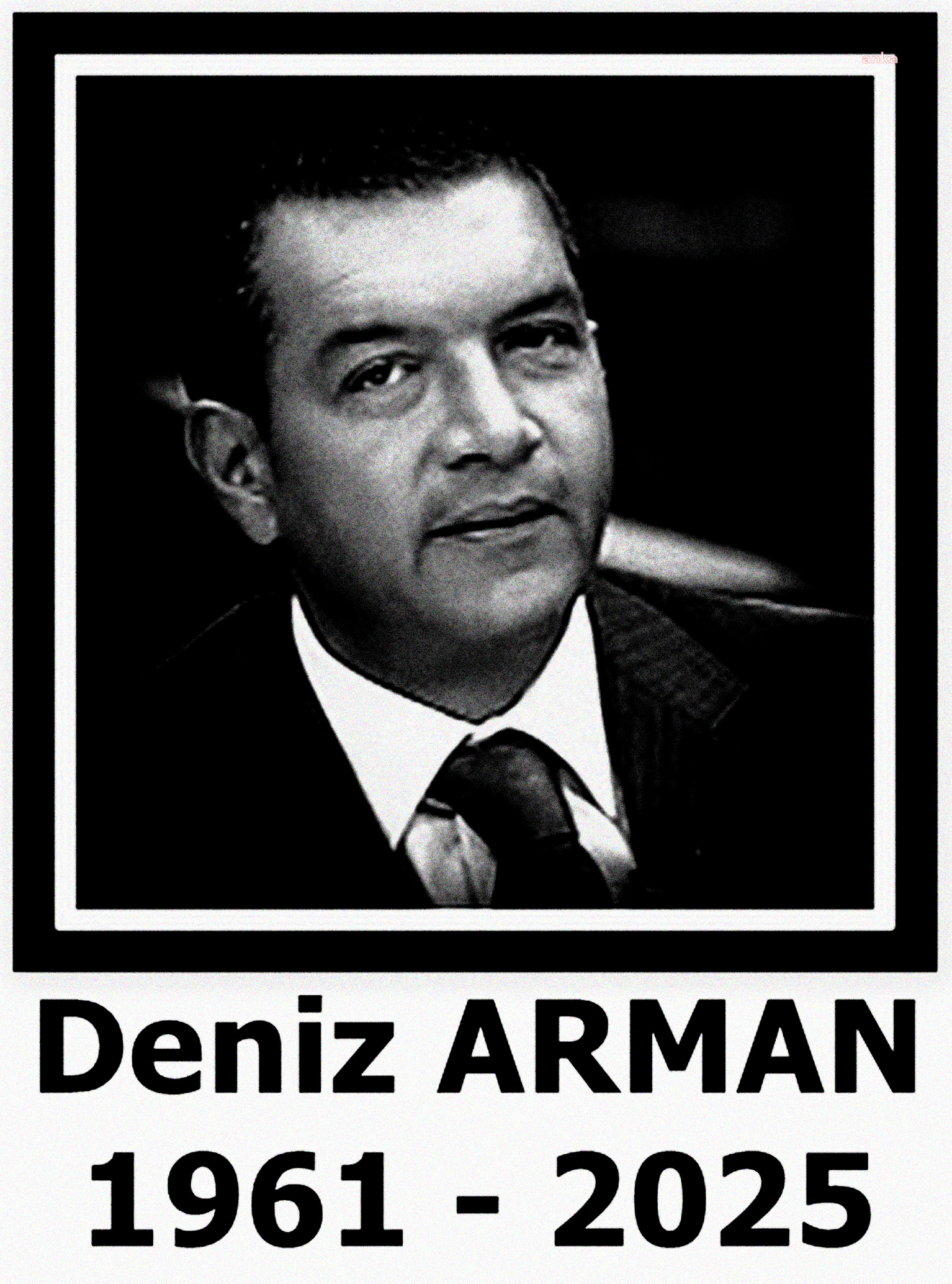 Gazeteci Deniz Arman, 64 yaşında hayatını kaybetti