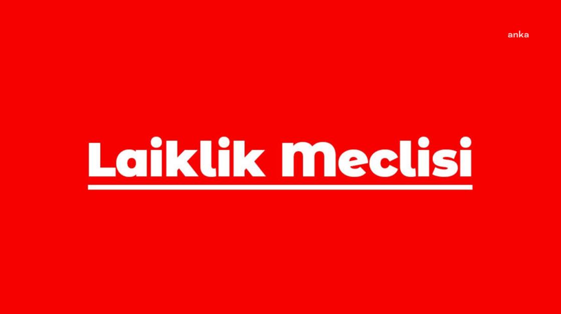 Laiklik Meclisi: "Kamu hizmetleri dinsel ihtiyaçlara ve uygulamalara göre düzenlenemez"