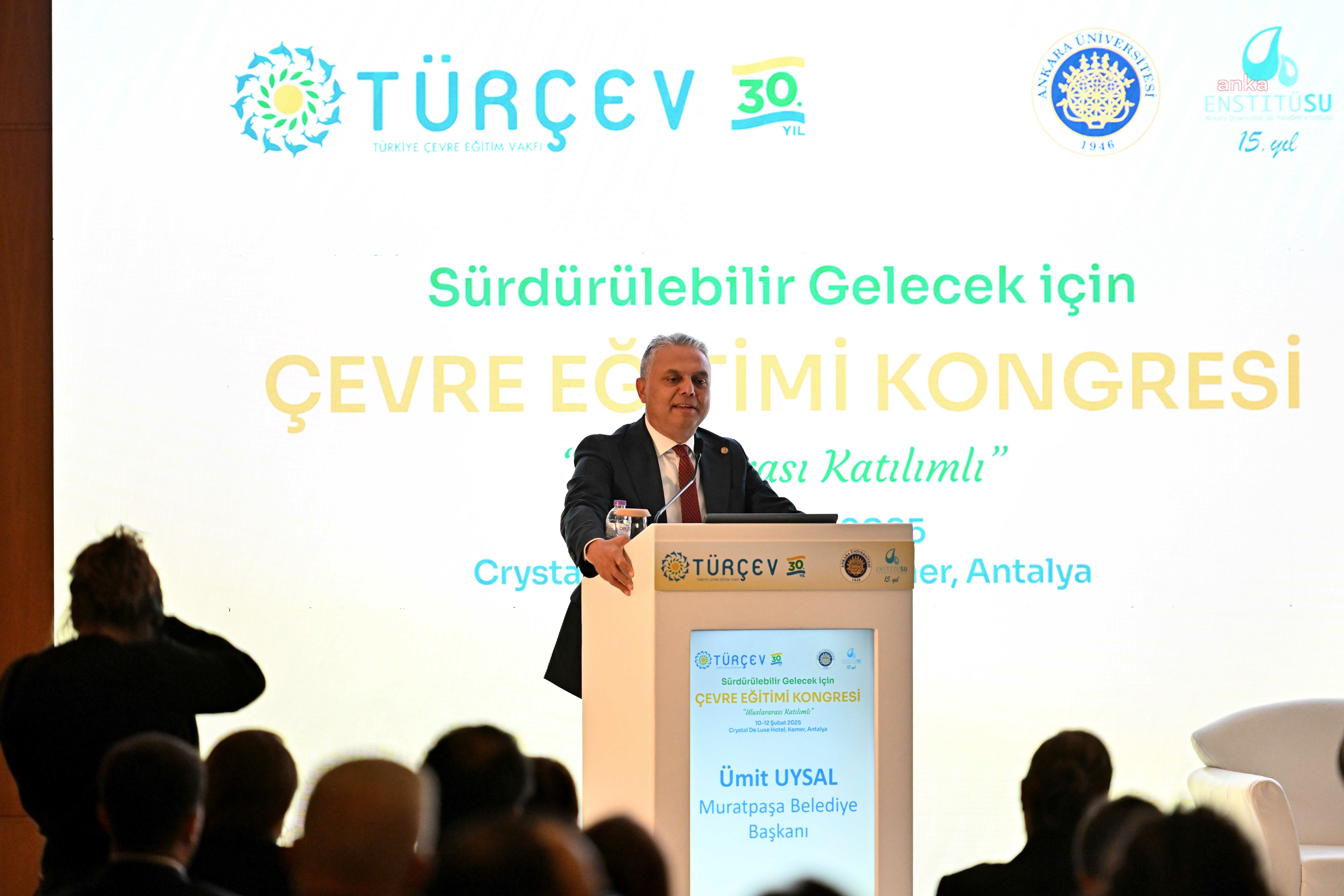 Muratpaşa Belediye Başkanı Uysal: "Çevre meselesi siyasi bir tartışma konusu olmamalı"