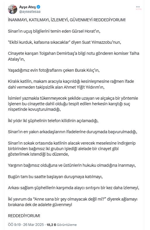 Ayşe Ateş: “İki yavrum da ‘anne sana bir şey olmayacak değil mi’ diyerek ağlamayı bırakana dek de adalete güvenmeyi reddediyorum”