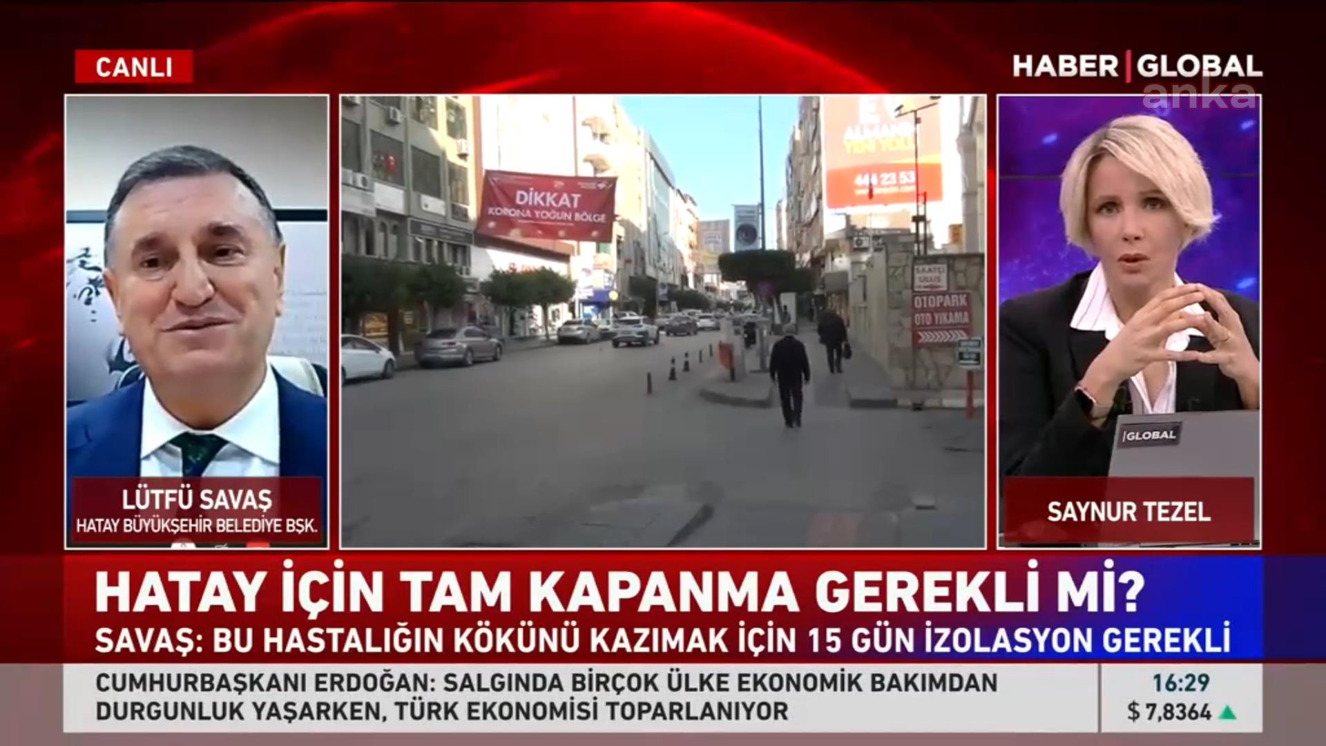 HATAY BELEDİYE BAŞKANI LÜTFÜ SAVAŞ: “15 GÜNLÜK İZOLASYON ŞART”