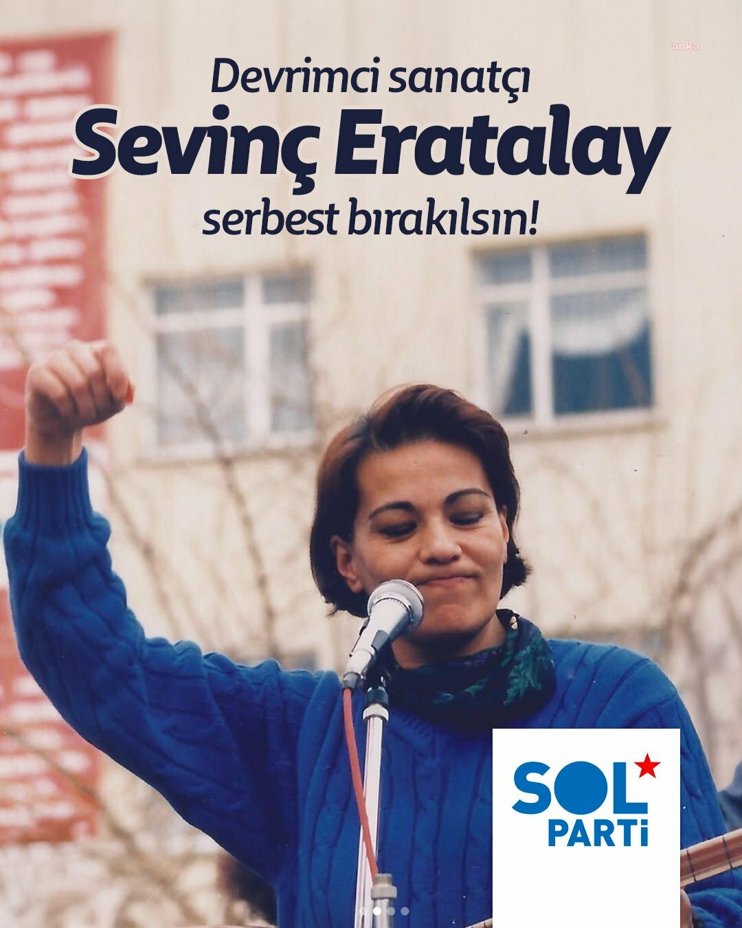 SOL Parti: ''Devrimci sanatçı Sevinç Eratalay serbest bırakılsın''