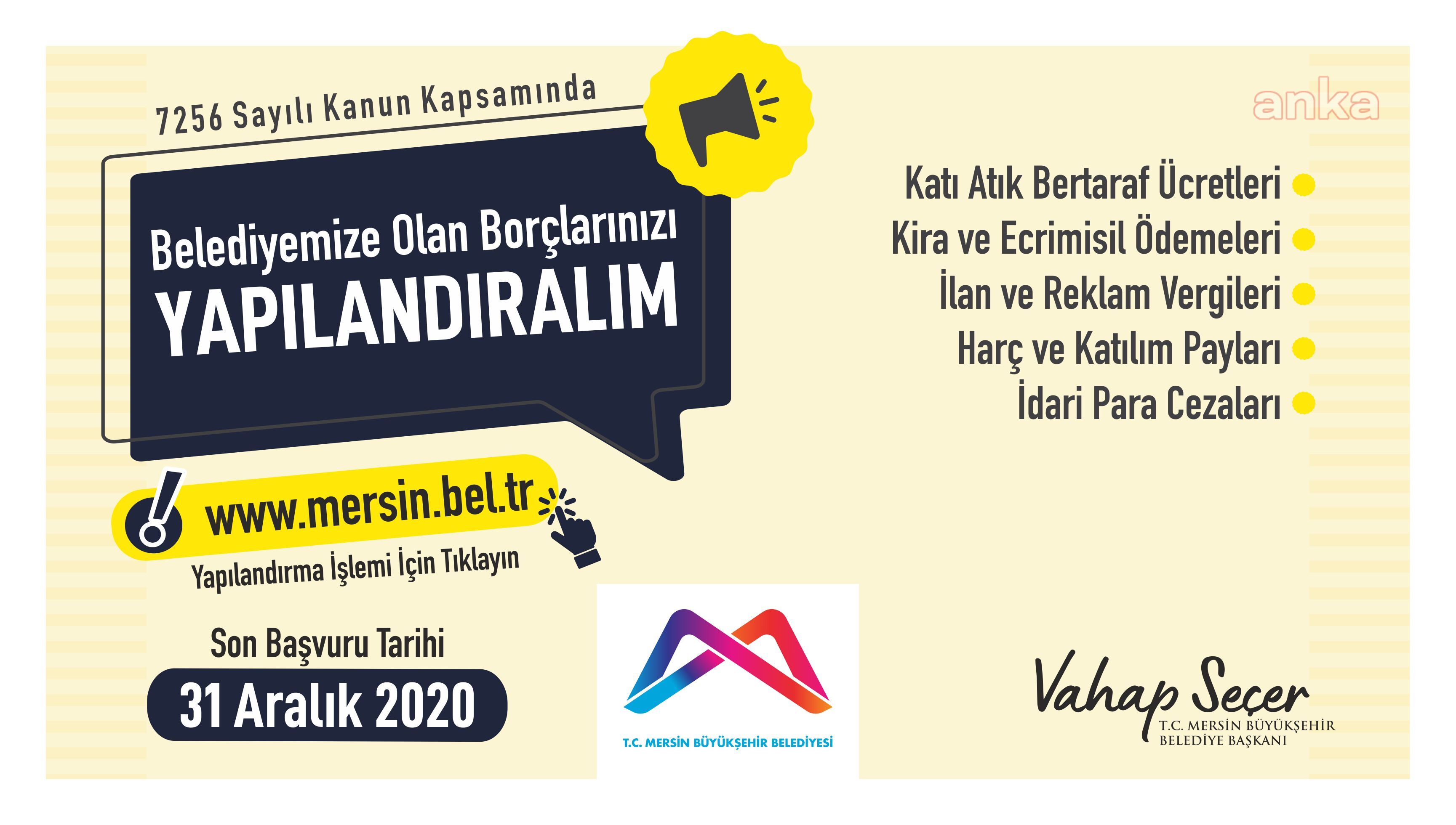 MERSİN BÜYÜKŞEHİR'DEN BORÇLULARA YAPILANDIRMA HATIRLATMASI