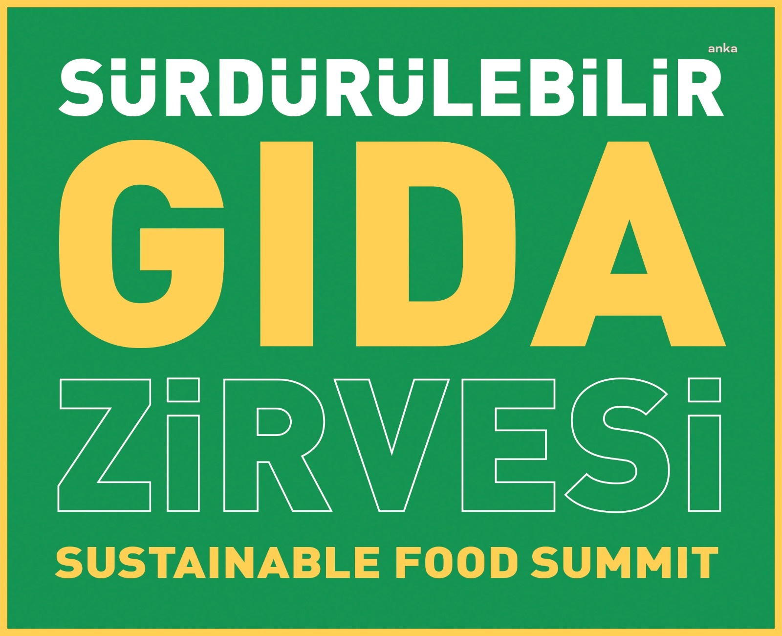 11'incisi düzenlenecek Sürdürülebilir Gıda Zirvesi’nde gıdanın geleceği tartışılacak