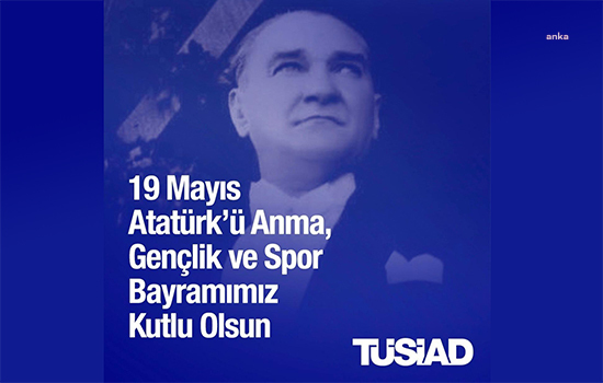 TÜSİAD: Atatürk’ün çağdaş uygarlık seviyesinin üzerine çıkma hedefi; tüm gençlerimizi fırsat eşitliği ile geleceğe en iyi şekilde hazırlamakla mümkündür