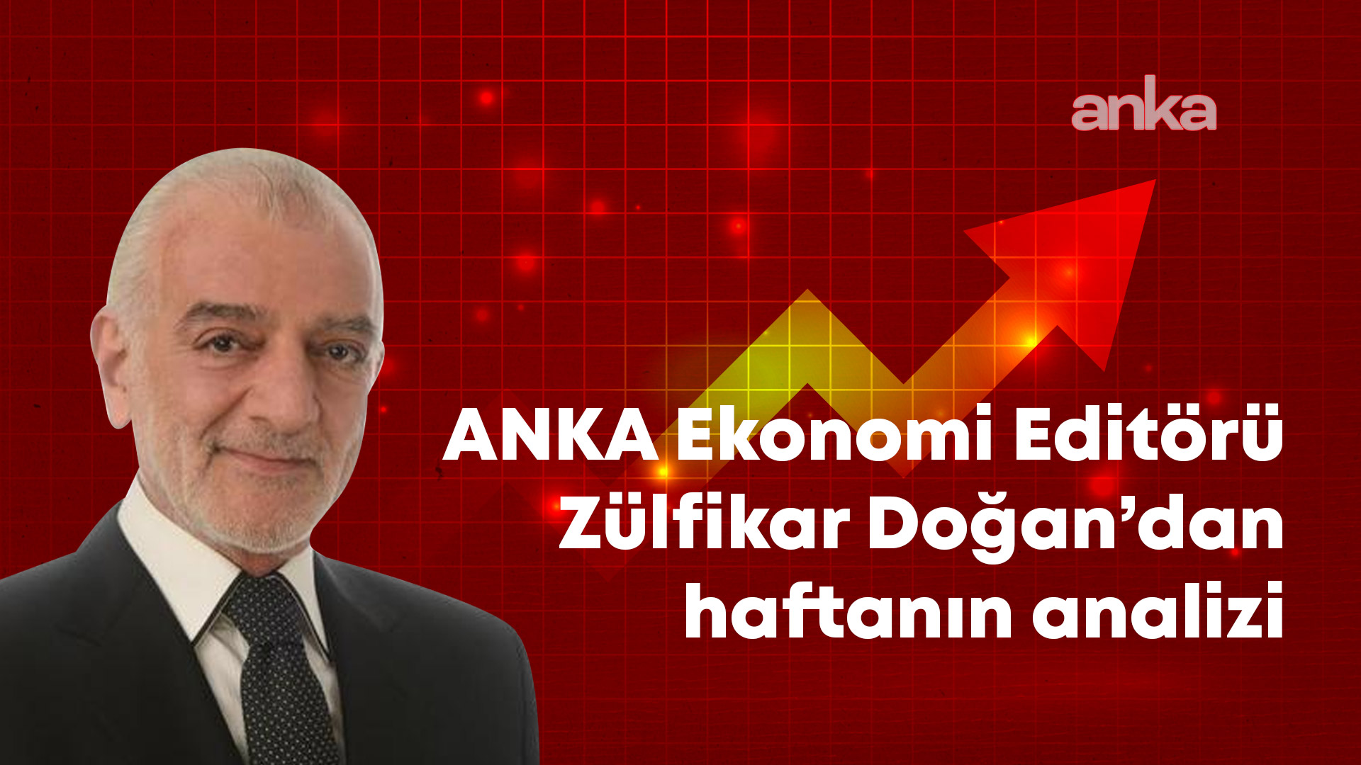 ANKA Ekonomi Editörü Zülfikar Doğan'dan haftanın analizi: Hazineden dolarla borçlanmaya yüzde 7,5 tefeci faizi, MB’nin 2’nci enflasyon raporunda maaşlara temmuzda düşük zam hesabı