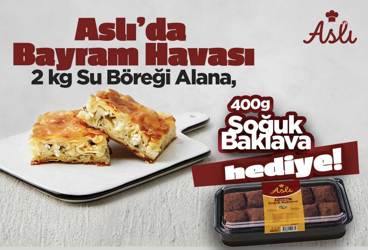 Kurban Bayramı’nda Aslı’dan börek alana soğuk baklava hediye