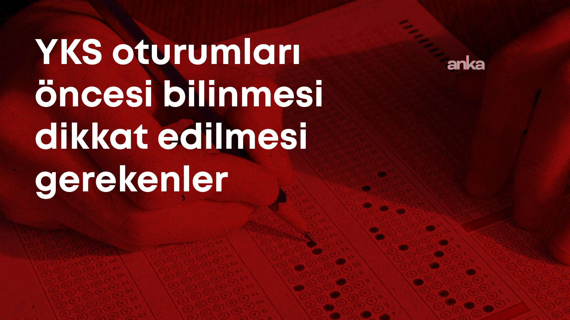 Milyonlarca adaylı üniversiteye giriş maratonu: YKS oturumları öncesi yasaklar, bilinmesi, dikkat edilmesi gerekenler