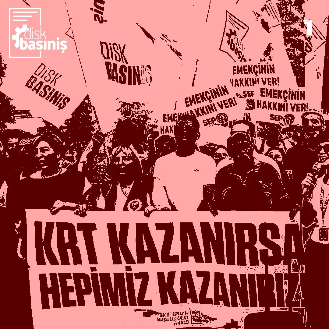DİSK Basın-İş: “KRT işçileri kazandı, hepimiz kazandık”