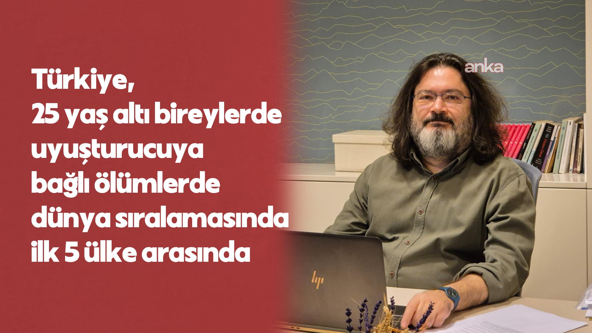 Uzmanlar uyarıyor: ''Genç yaşta uyuşturucu ölümlerinde ilk 5 ülke arasındayız''
