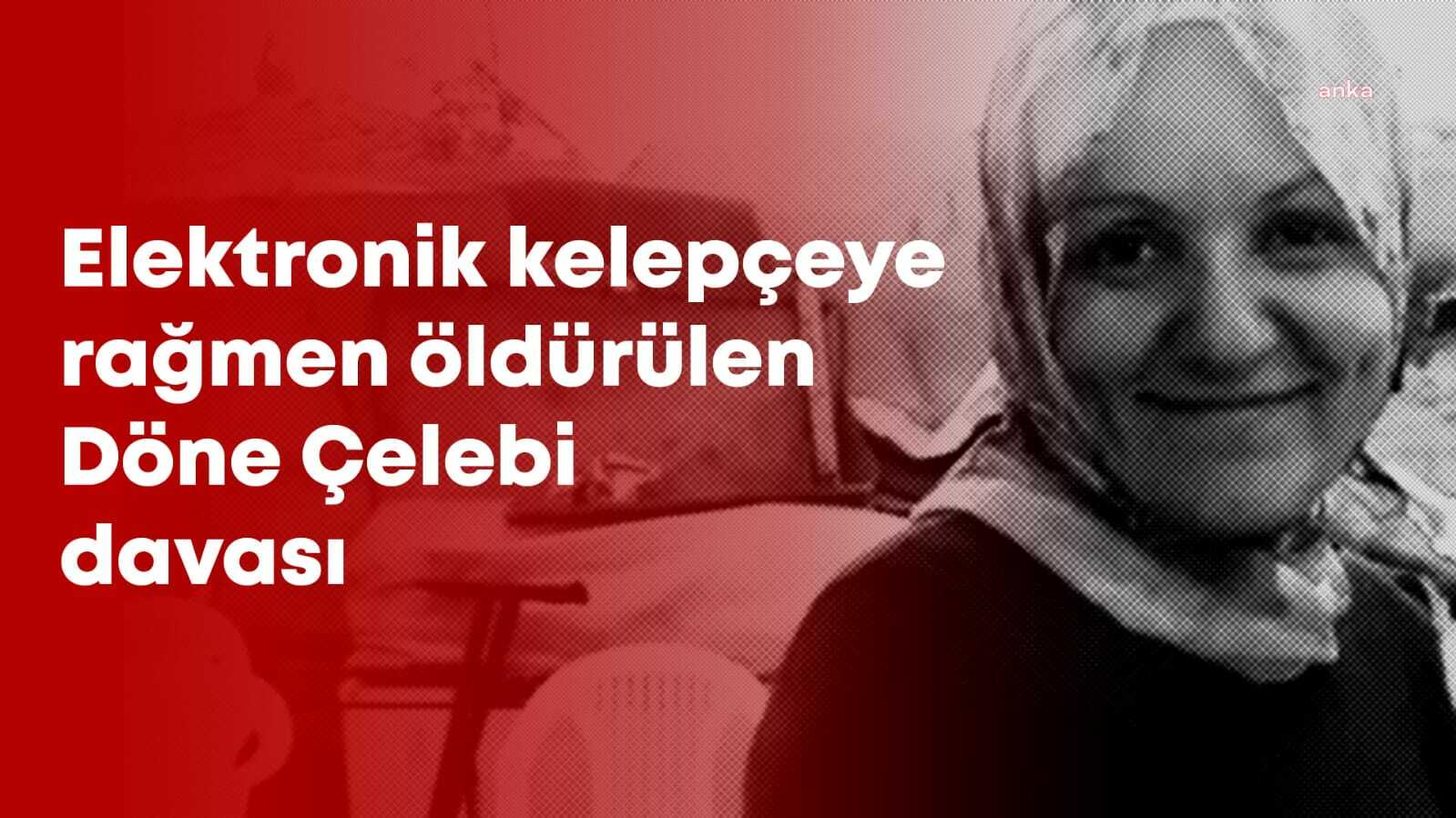 Döne Çelebi cinayeti davası... Elektronik kelepçe takılıyken eşini metroda öldüren sanık Cafer Bozdemir'e ağırlaştırılmış müebbet hapis cezası