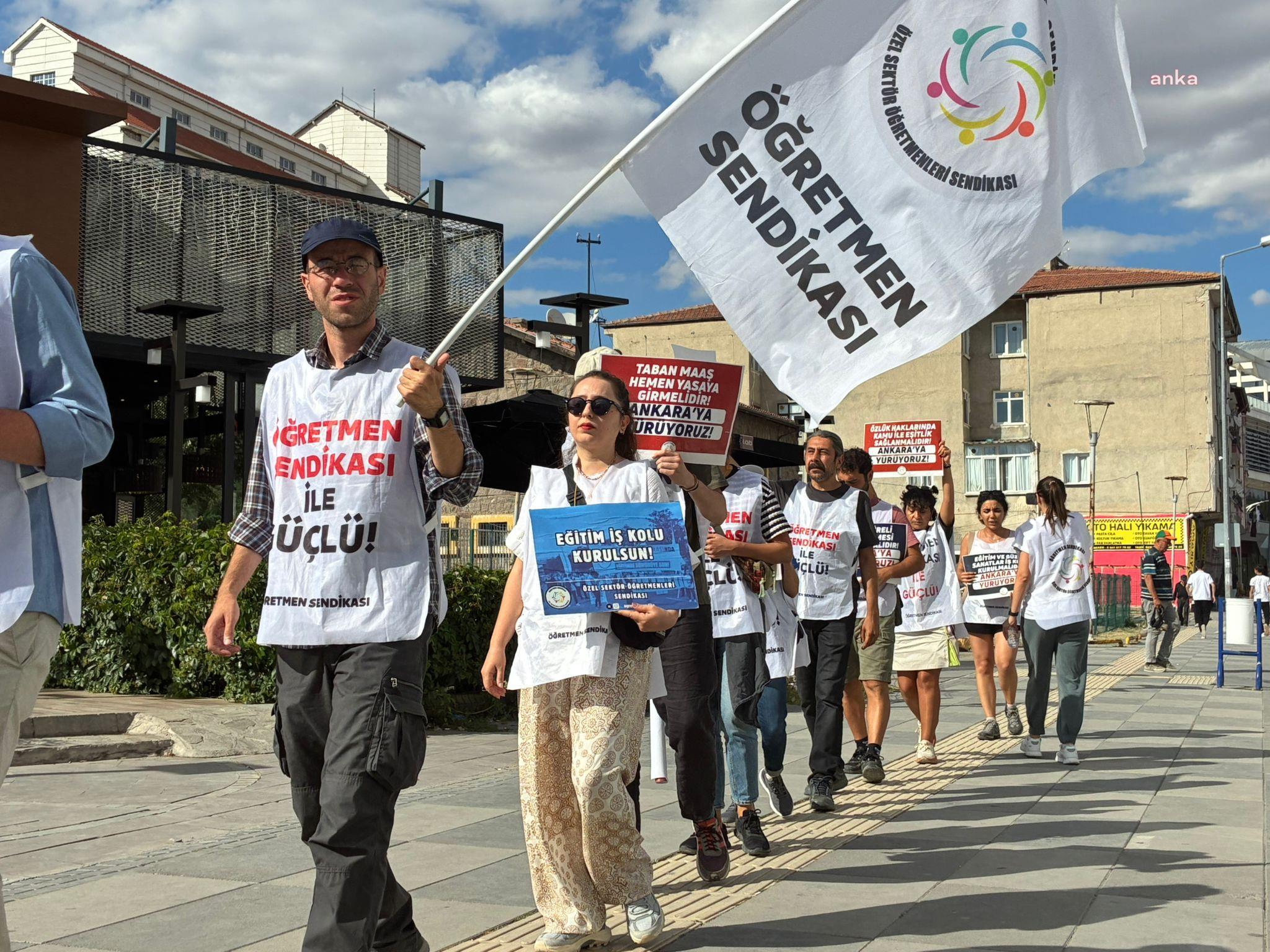 Özel Sektör Öğretmenleri Sendikası üyelerinin Ankara'ya yürüyüşü sürüyor